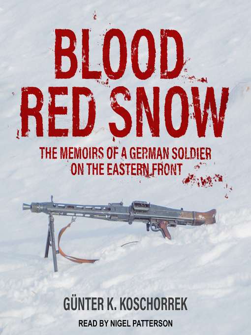 Title details for Blood Red Snow by Günter K. Koschorrek - Wait list